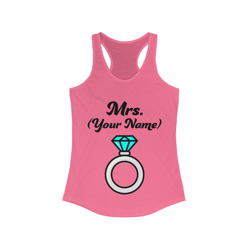 Mrs. Ring-Bling Bling (Your Name) Custom–Women's Ideal Racerback Tank
