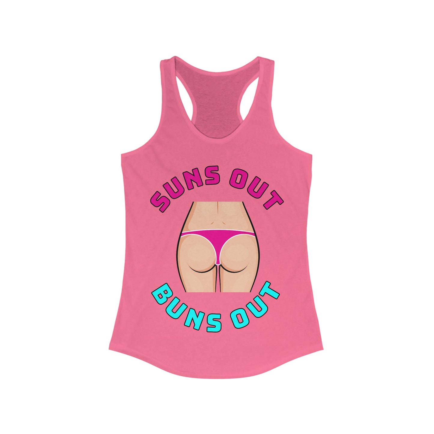 Suns Out Buns Out–Women's Ideal Racerback Tank