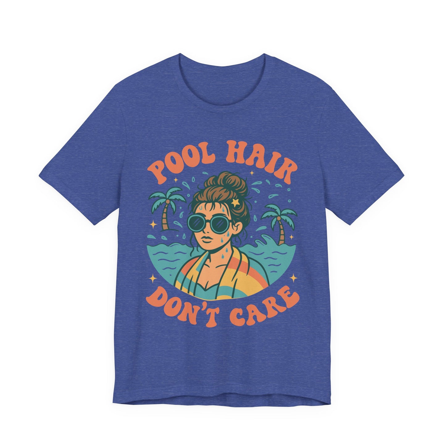 Pool Hair Don't Care–Unisex Jersey Short Sleeve Tee–EXPRESS DELIVERY*