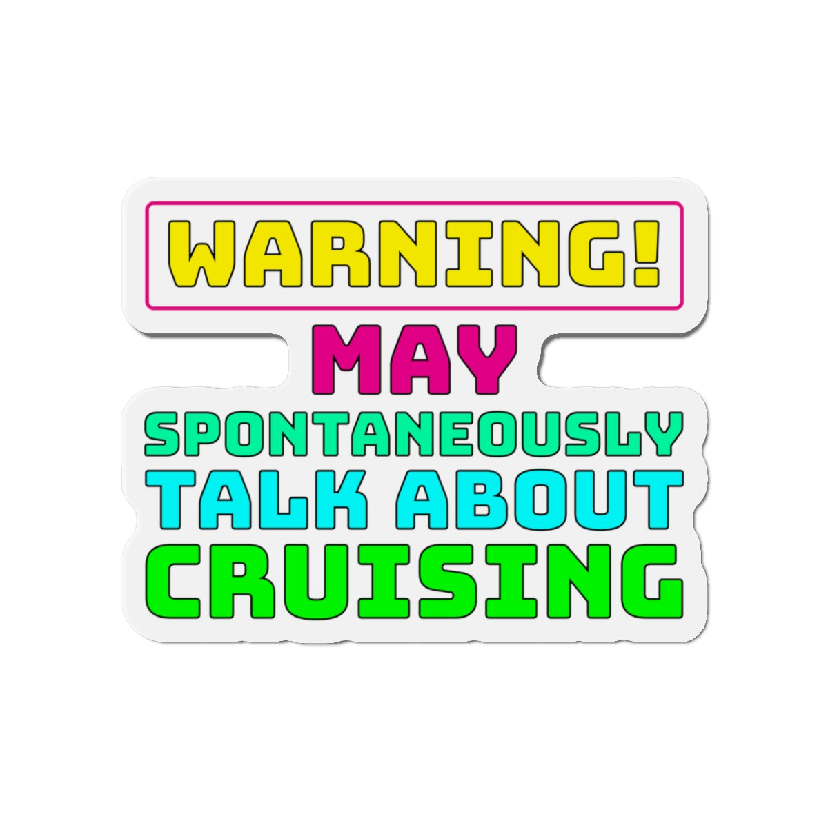 Warning May Spontaneously Talk About Crusing–Cruise Ship Door Magnets