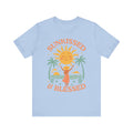 Sun Kissed & Blessed–Unisex Jersey Short Sleeve Tee–EXPRESS DELIVERY*