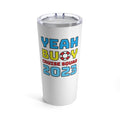 Yeah Buoy Cruise Squad 2023–Tumbler 20oz