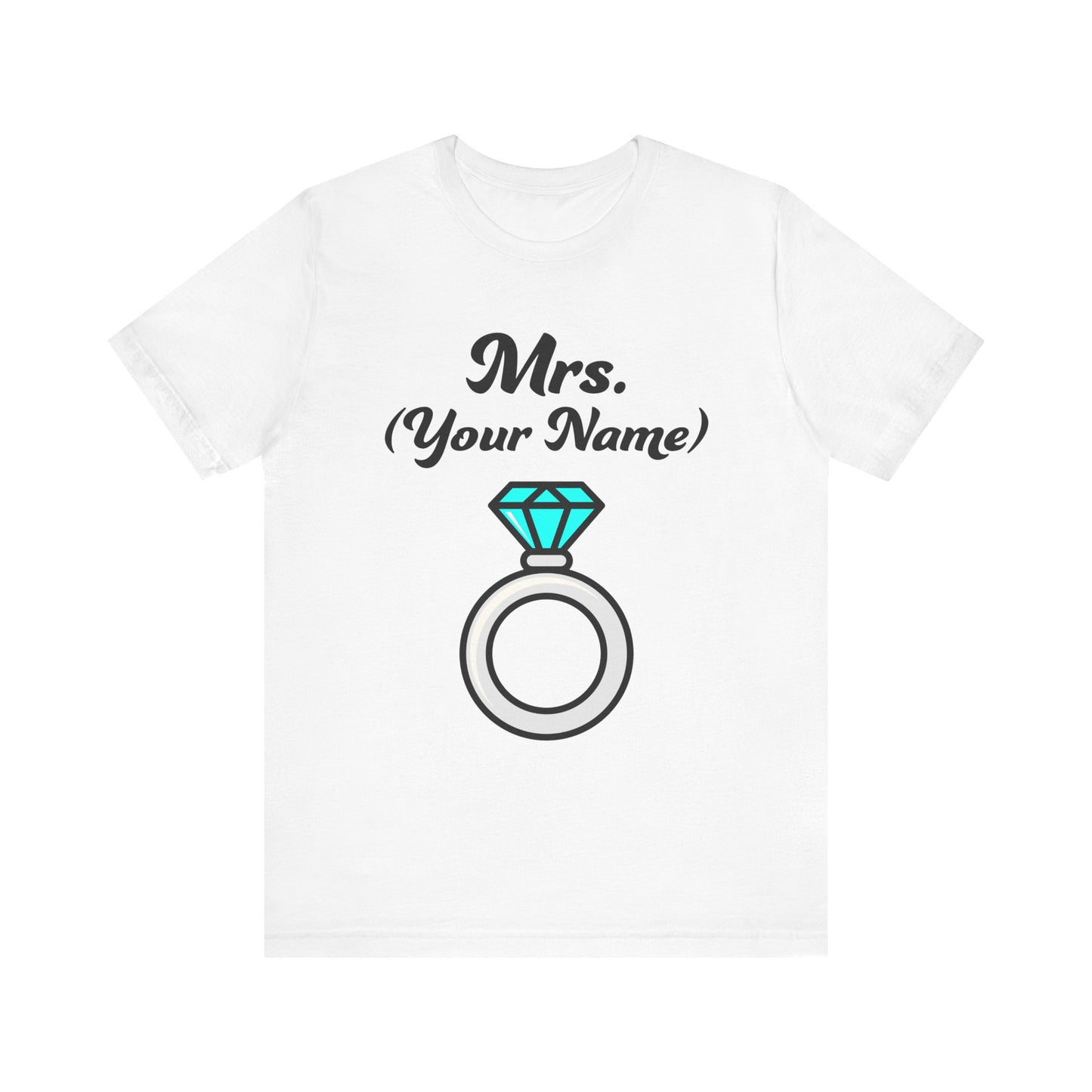 Mrs. (Your Name) Custom–Unisex Lightweight Fashion Tee–EXPRESS DELIVERY*