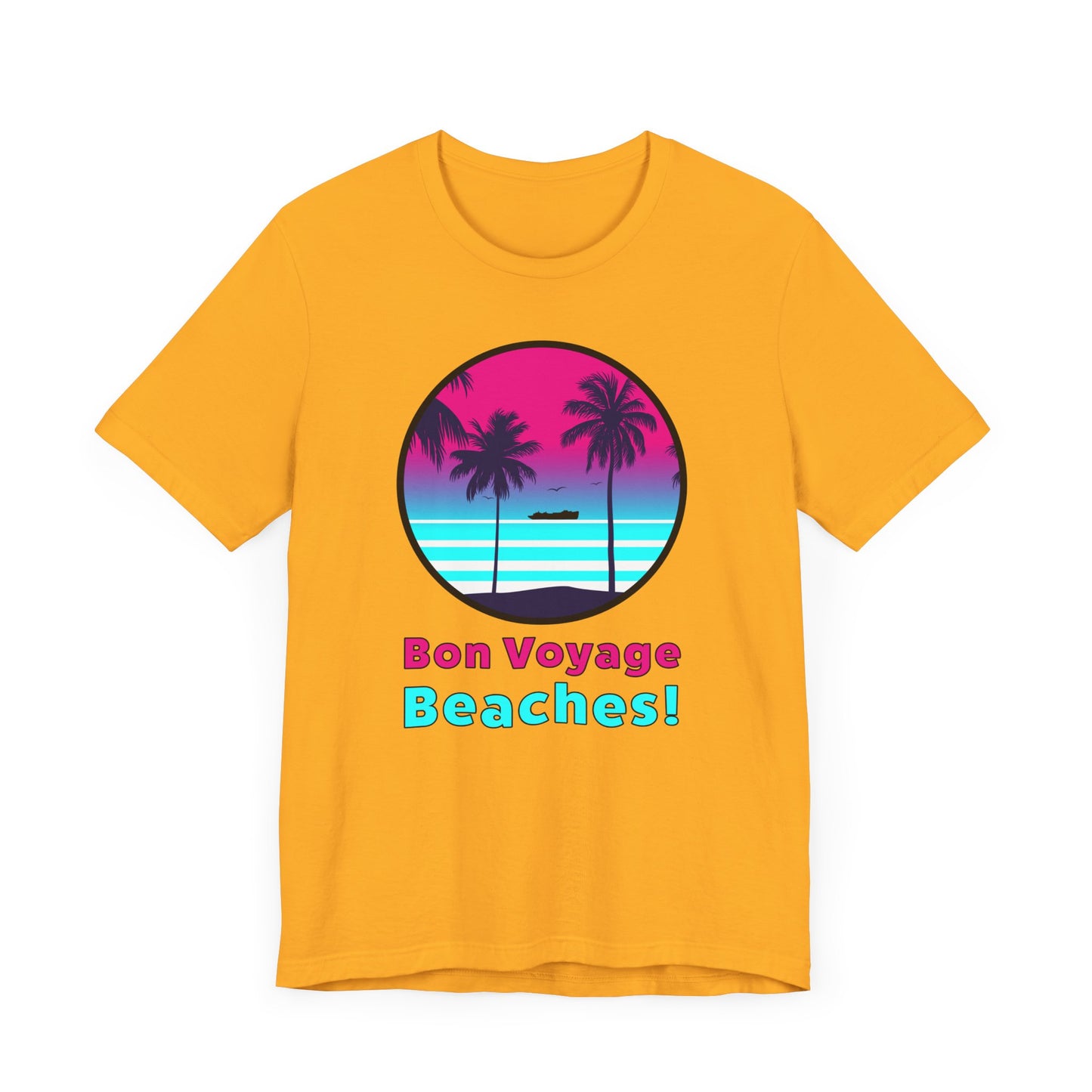 Bon Voyage Beaches!–Unisex Jersey Short Sleeve Tee–EXPRESS DELIVERY*