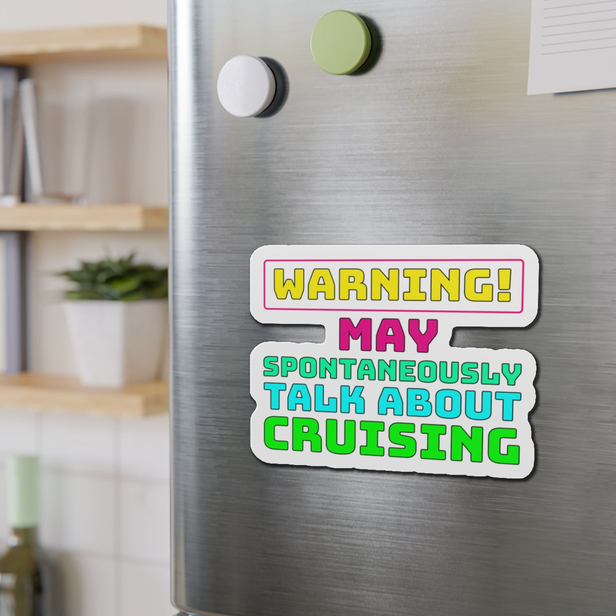 Warning May Spontaneously Talk About Crusing–Cruise Ship Door Magnets