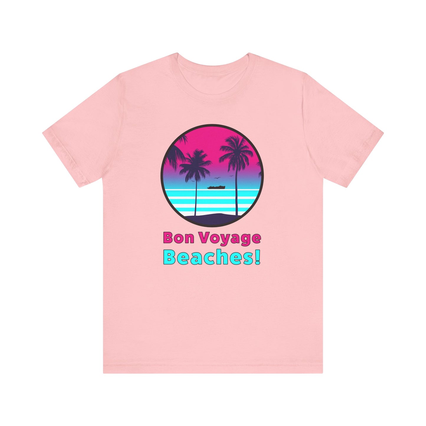 Bon Voyage Beaches!–Unisex Jersey Short Sleeve Tee–EXPRESS DELIVERY*