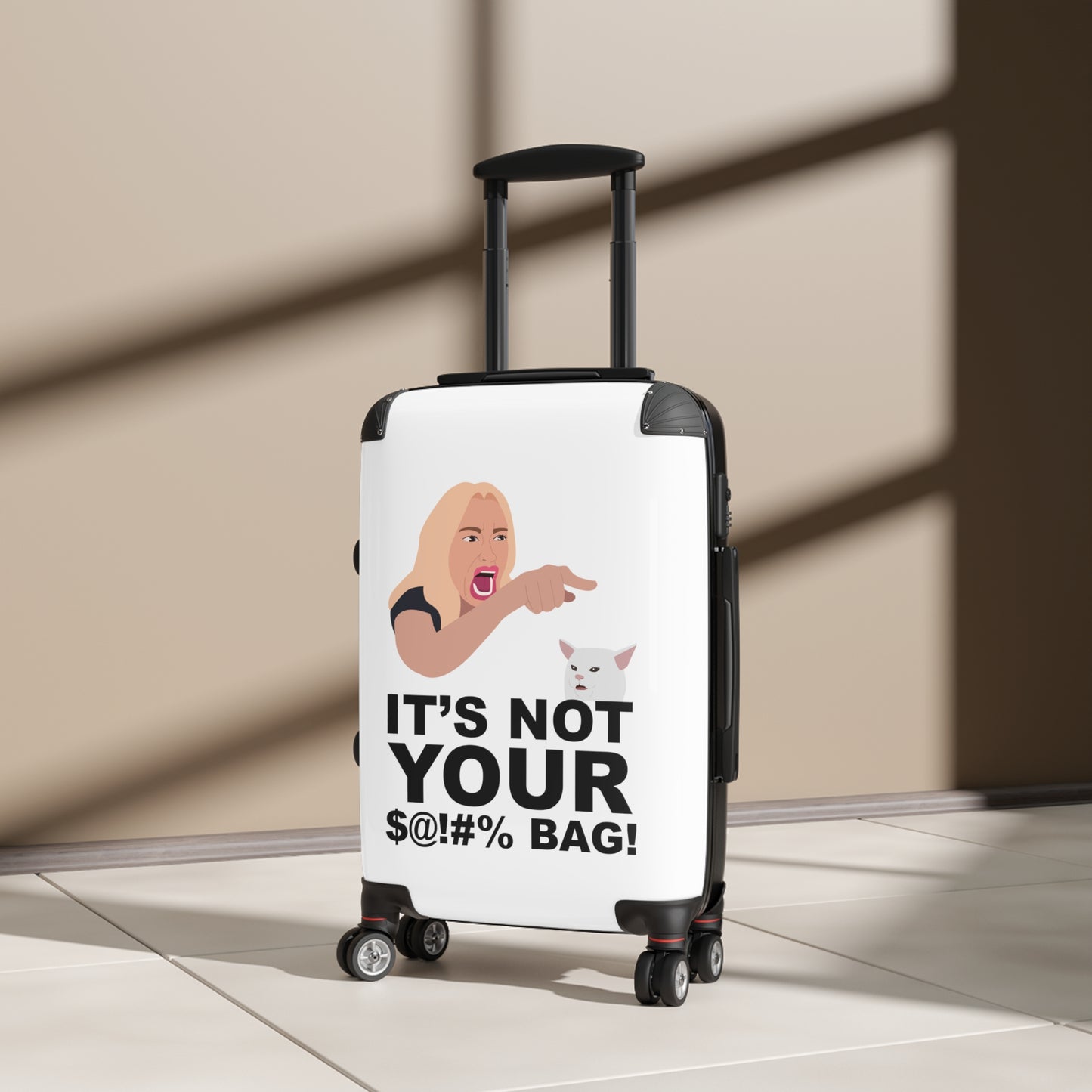 It's Not Your $@!#% Bag!–Suitcase