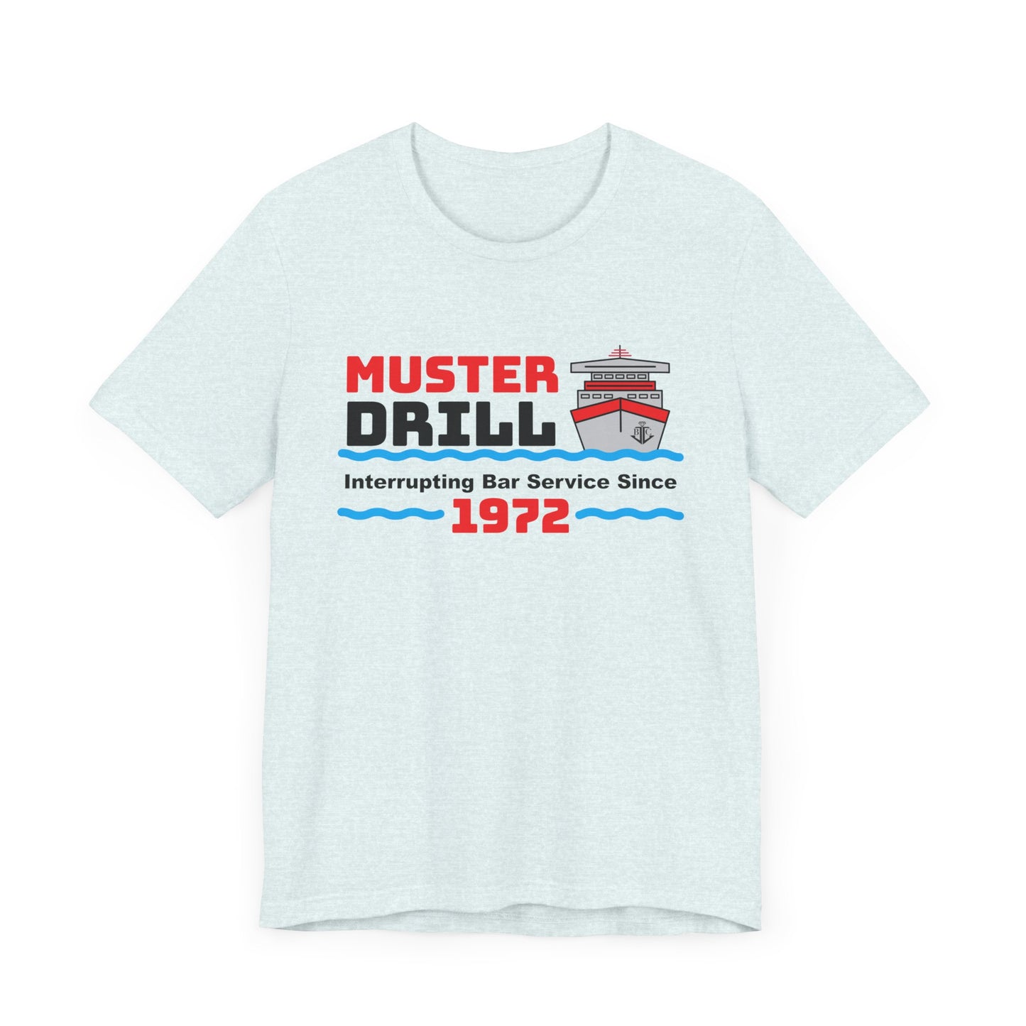 Muster Drill Interrupting Bar Service Since 1972–Unisex Jersey Short Sleeve Tee–EXPRESS DELIVERY*