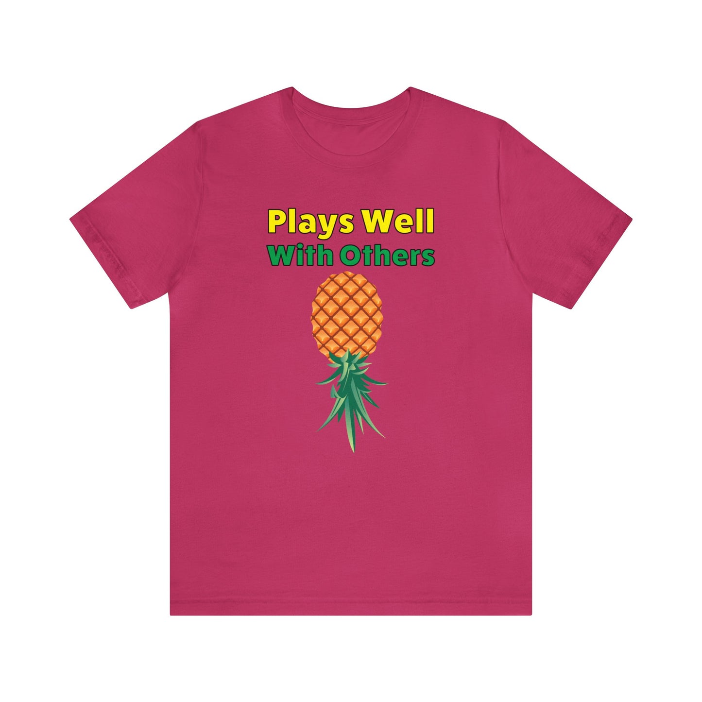 Plays Well With Others–Unisex Jersey Short Sleeve Tee–EXPRESS DELIVERY*