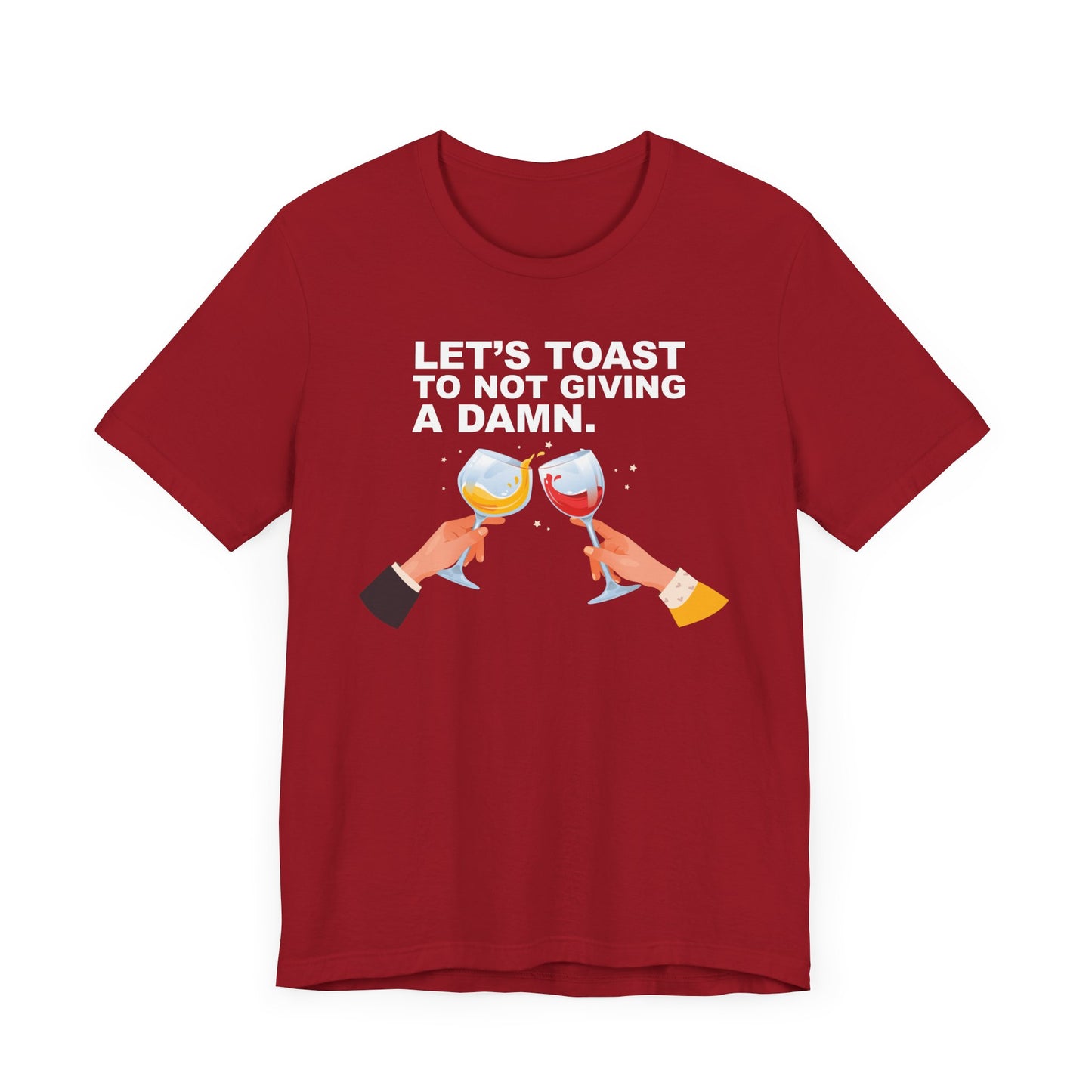 Let's Toast Not to Give a Damn–Ultra Cotton Tee–EXPRESS DELIVERY*