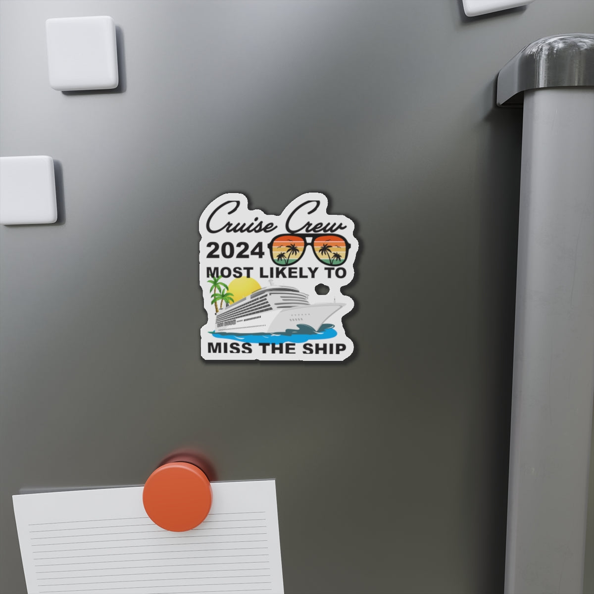 Cruise Crew 2024–Most Likely To Miss The Ship–Cruise Ship Door Magnets