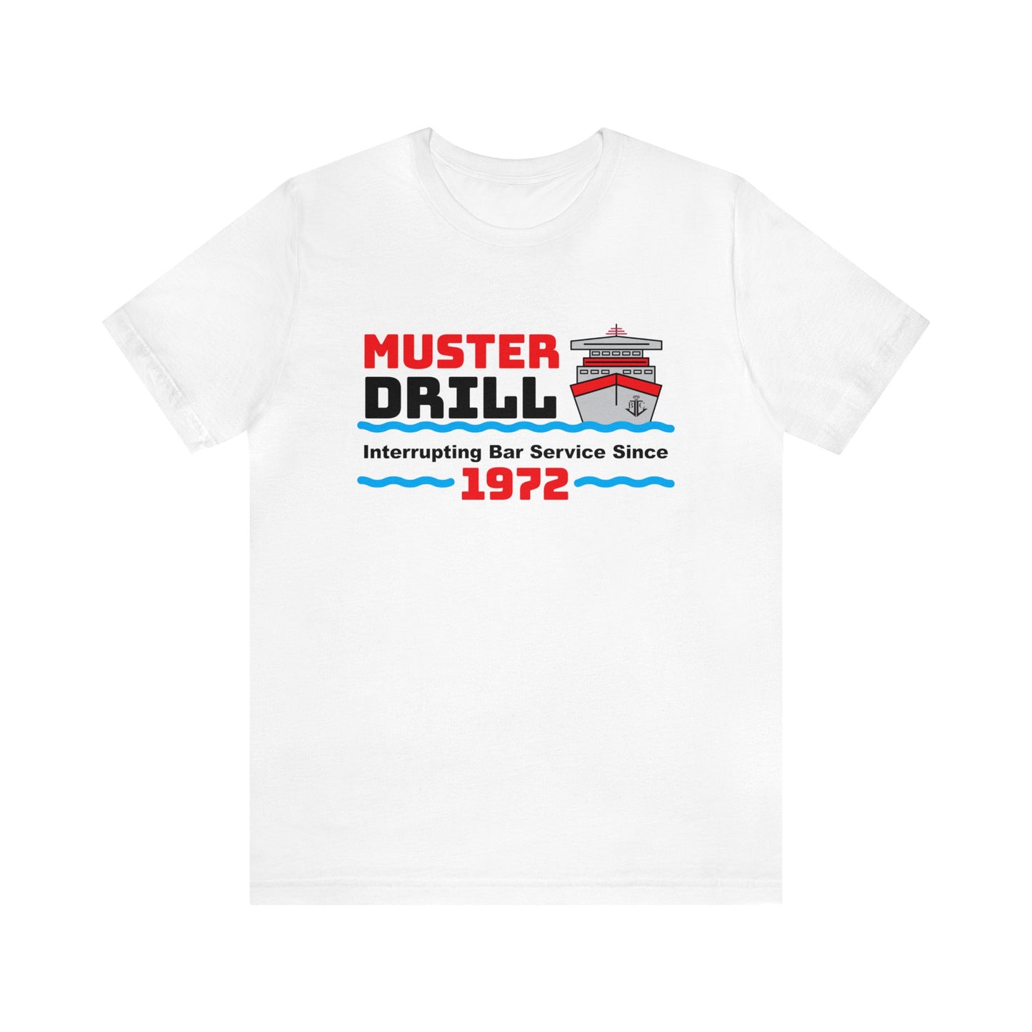 Muster Drill Interrupting Bar Service Since 1972–Unisex Jersey Short Sleeve Tee–EXPRESS DELIVERY*