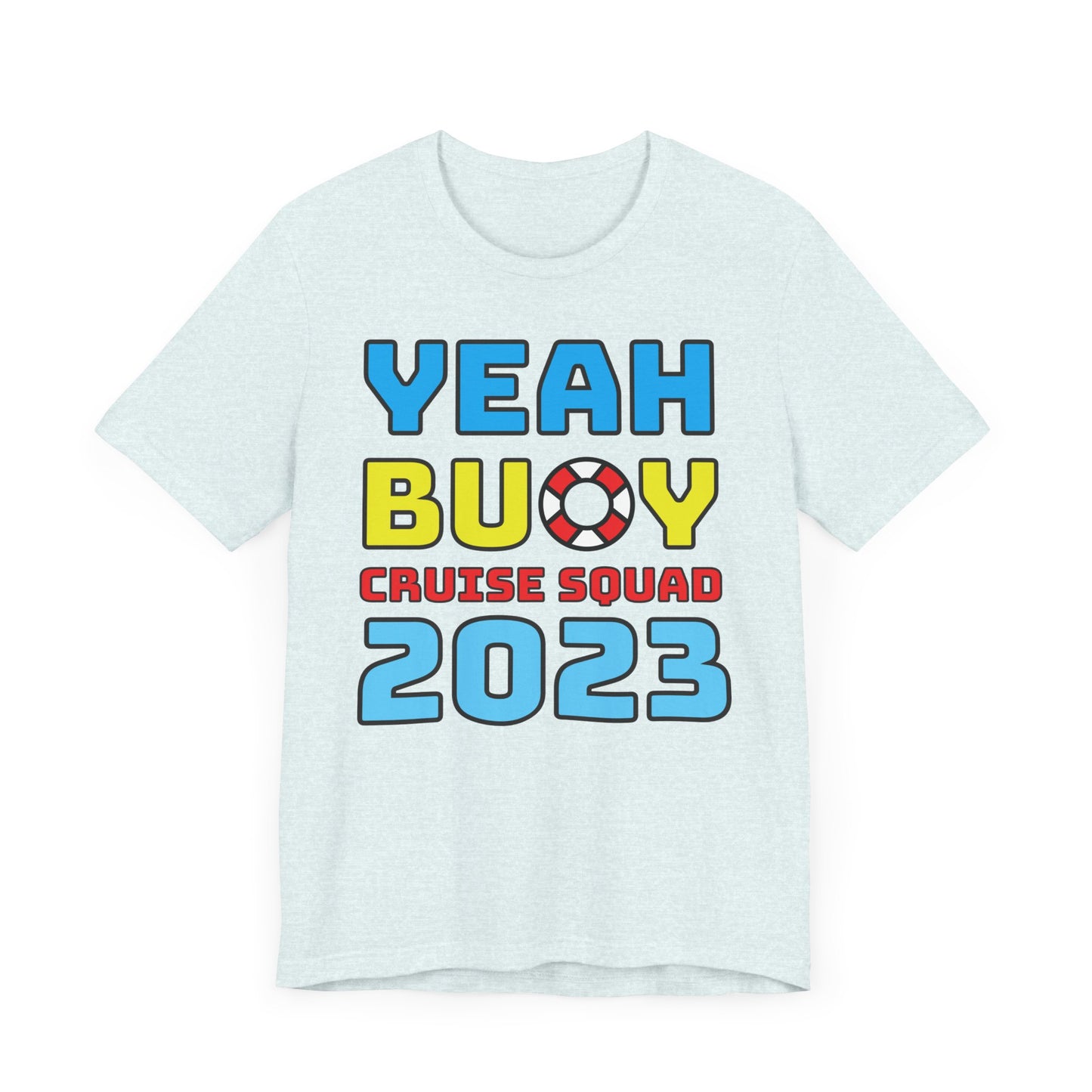 Yeah Buoy Cruise Squad 2023–Unisex Jersey Short Sleeve Tee–EXPRESS DELIVERY*