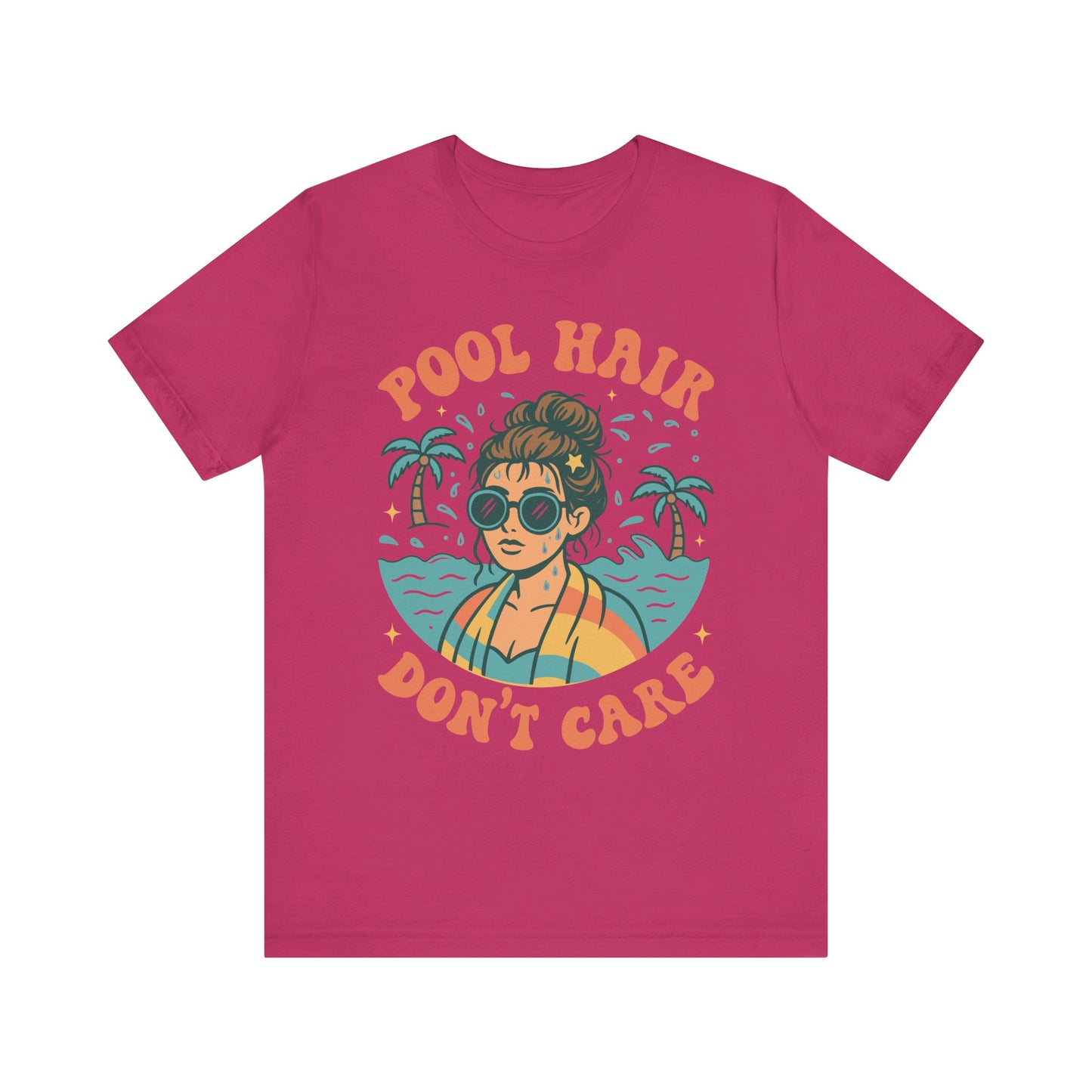 Pool Hair Don't Care–Unisex Jersey Short Sleeve Tee–EXPRESS DELIVERY*