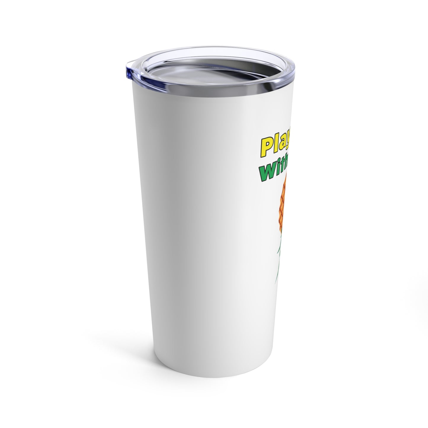 Plays Well With Others–Tumbler 20oz