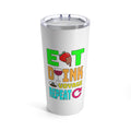 Eat Drink Voyage Repeat–Tumbler 20oz