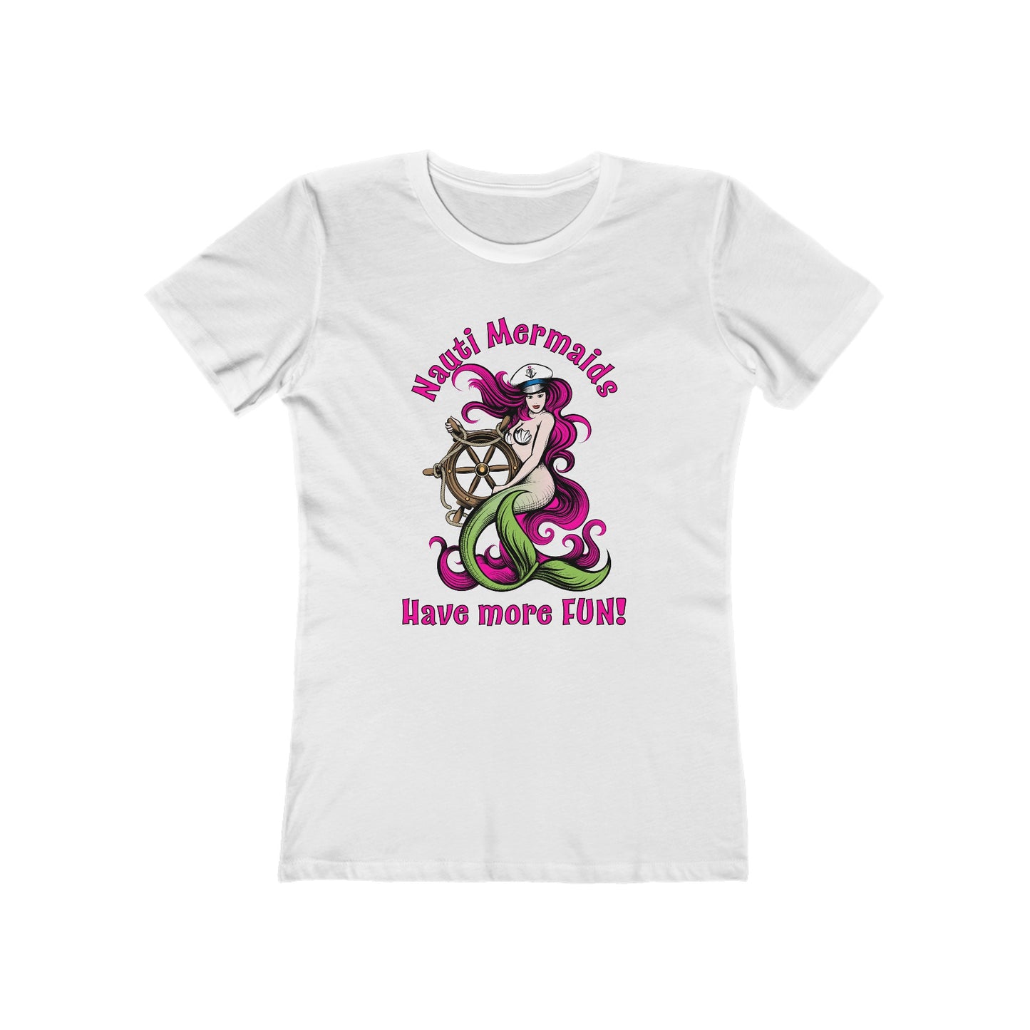 Nauti Mermaids Have More FUN!, Pink on Pink Hair–Women's The Boyfriend Tee–EXPRESS DELIVERY*