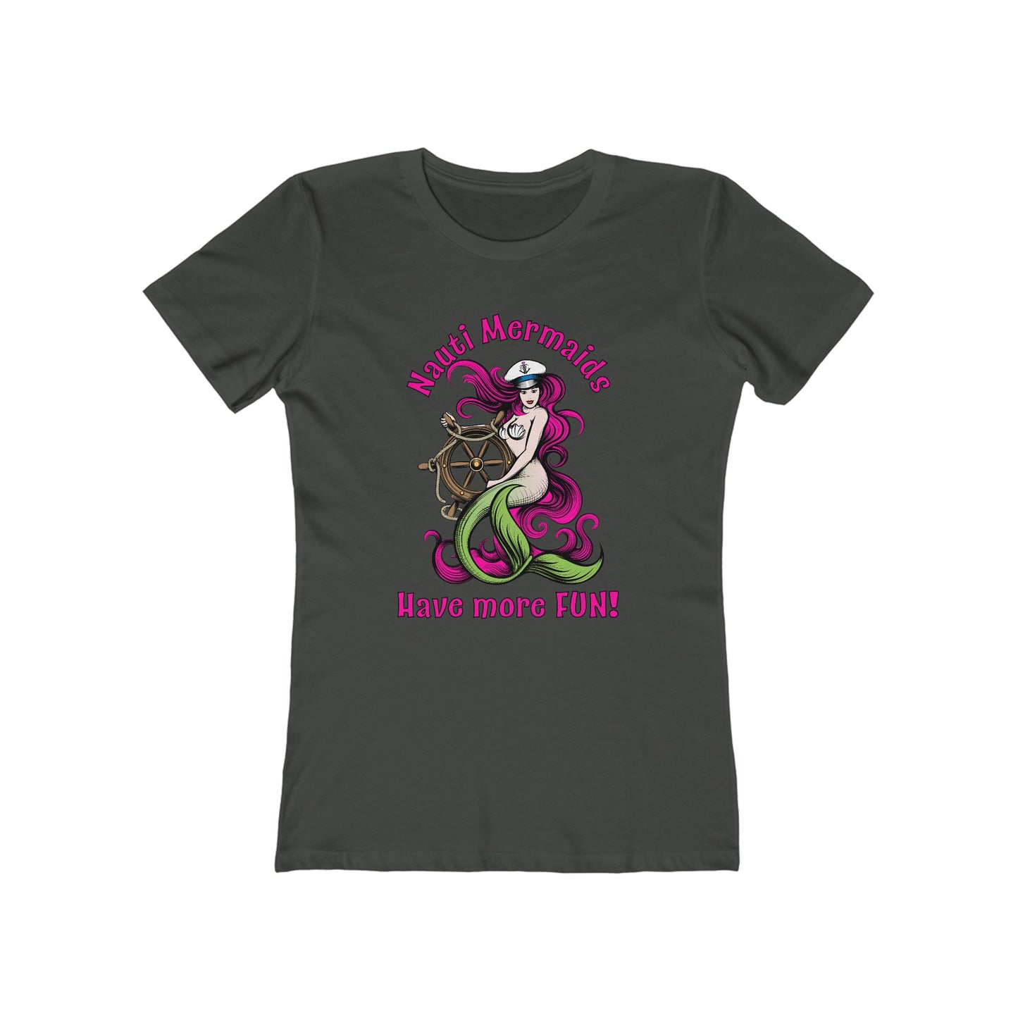 Nauti Mermaids Have More FUN!, Pink on Pink Hair–Women's The Boyfriend Tee–EXPRESS DELIVERY*