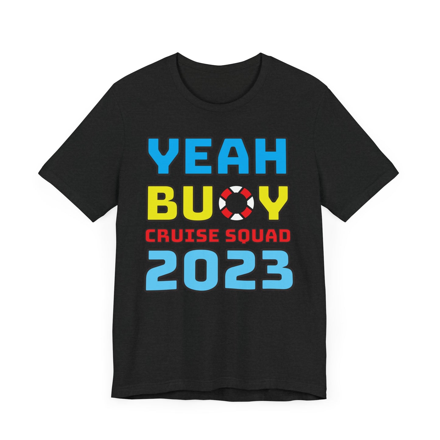 Yeah Buoy Cruise Squad 2023–Unisex Jersey Short Sleeve Tee–EXPRESS DELIVERY*