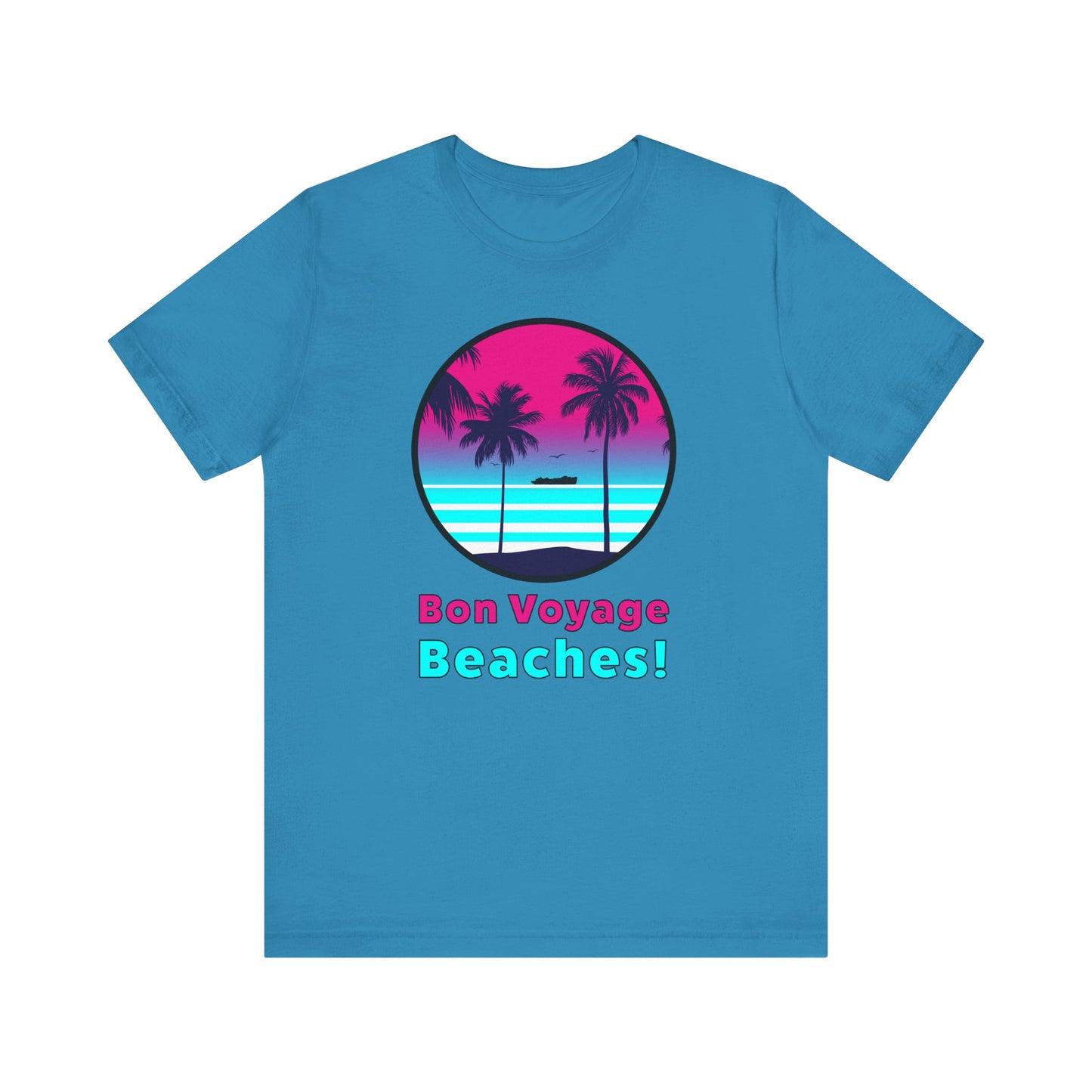 Bon Voyage Beaches!–Unisex Jersey Short Sleeve Tee–EXPRESS DELIVERY*