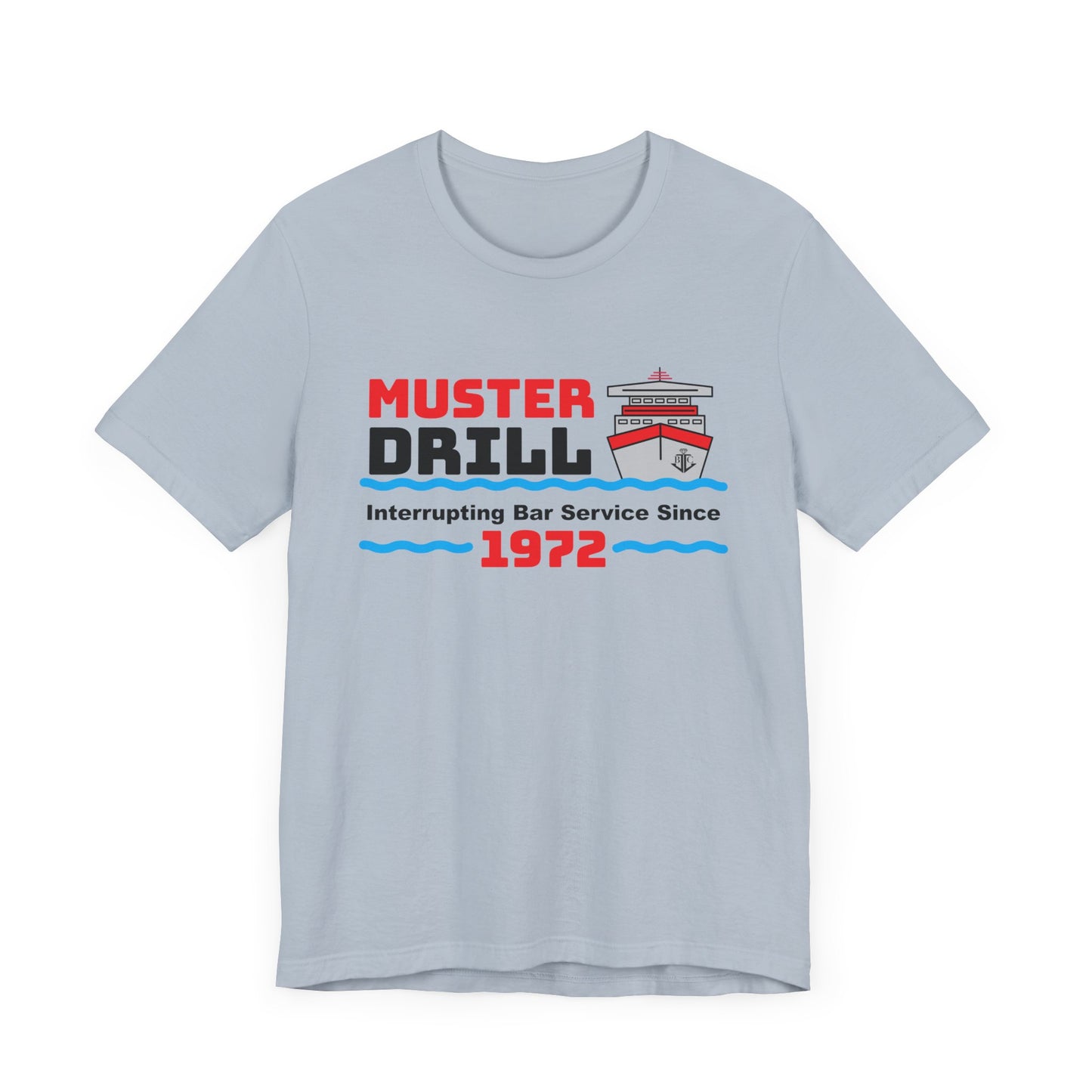 Muster Drill Interrupting Bar Service Since 1972–Unisex Jersey Short Sleeve Tee–EXPRESS DELIVERY*