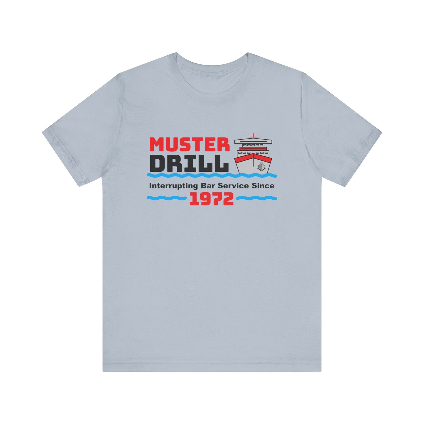 Muster Drill Interrupting Bar Service Since 1972–Unisex Jersey Short Sleeve Tee–EXPRESS DELIVERY*