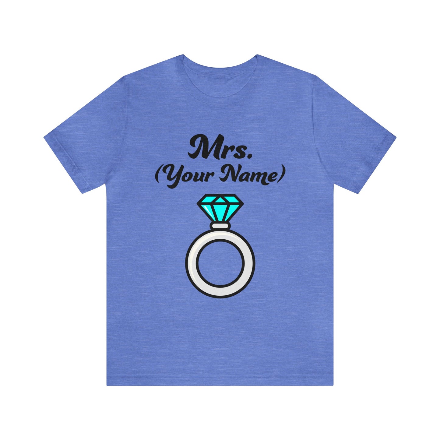 Mrs. (Your Name) Custom–Unisex Lightweight Fashion Tee–EXPRESS DELIVERY*