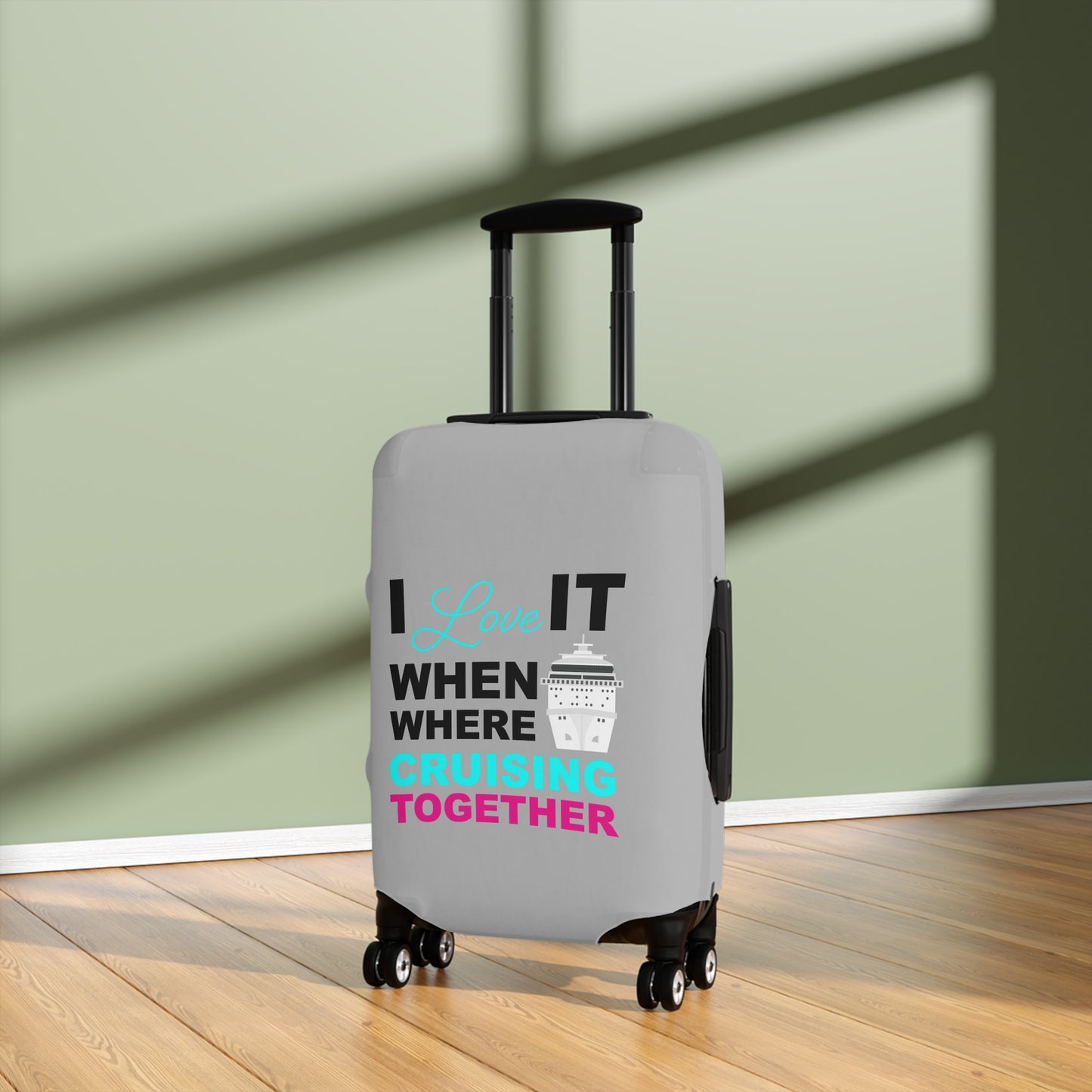 I Love It When Where Cruising Together–Luggage Cover