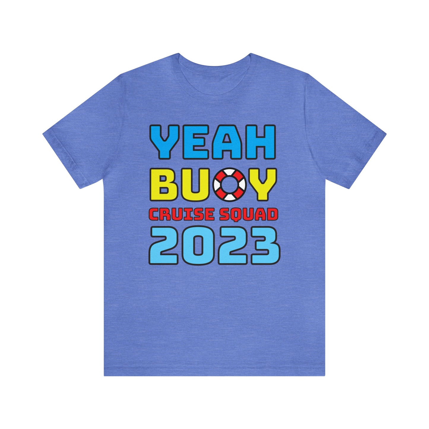Yeah Buoy Cruise Squad 2023–Unisex Jersey Short Sleeve Tee–EXPRESS DELIVERY*