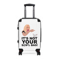 It's Not Your $@!#% Bag!–Suitcase