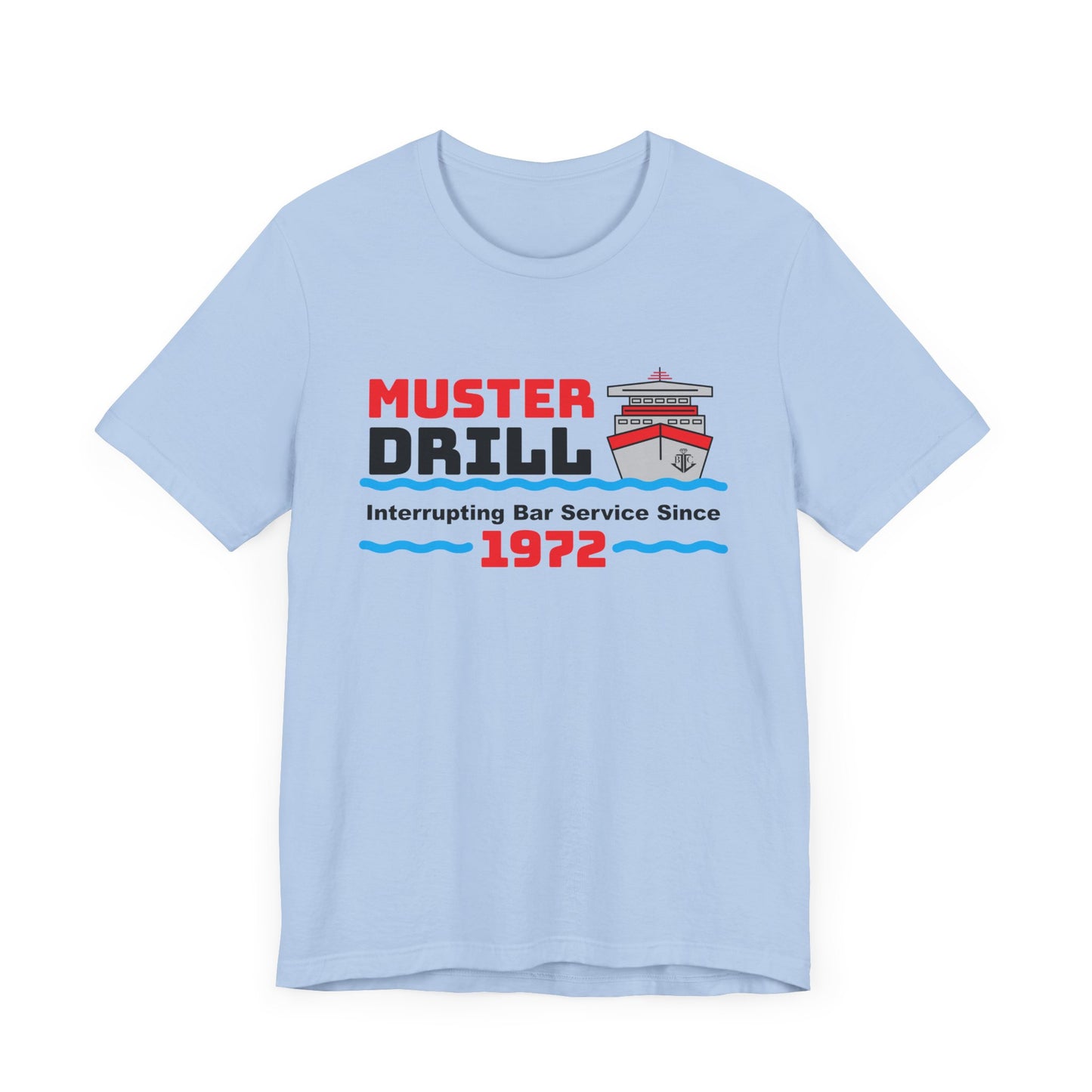 Muster Drill Interrupting Bar Service Since 1972–Unisex Jersey Short Sleeve Tee–EXPRESS DELIVERY*