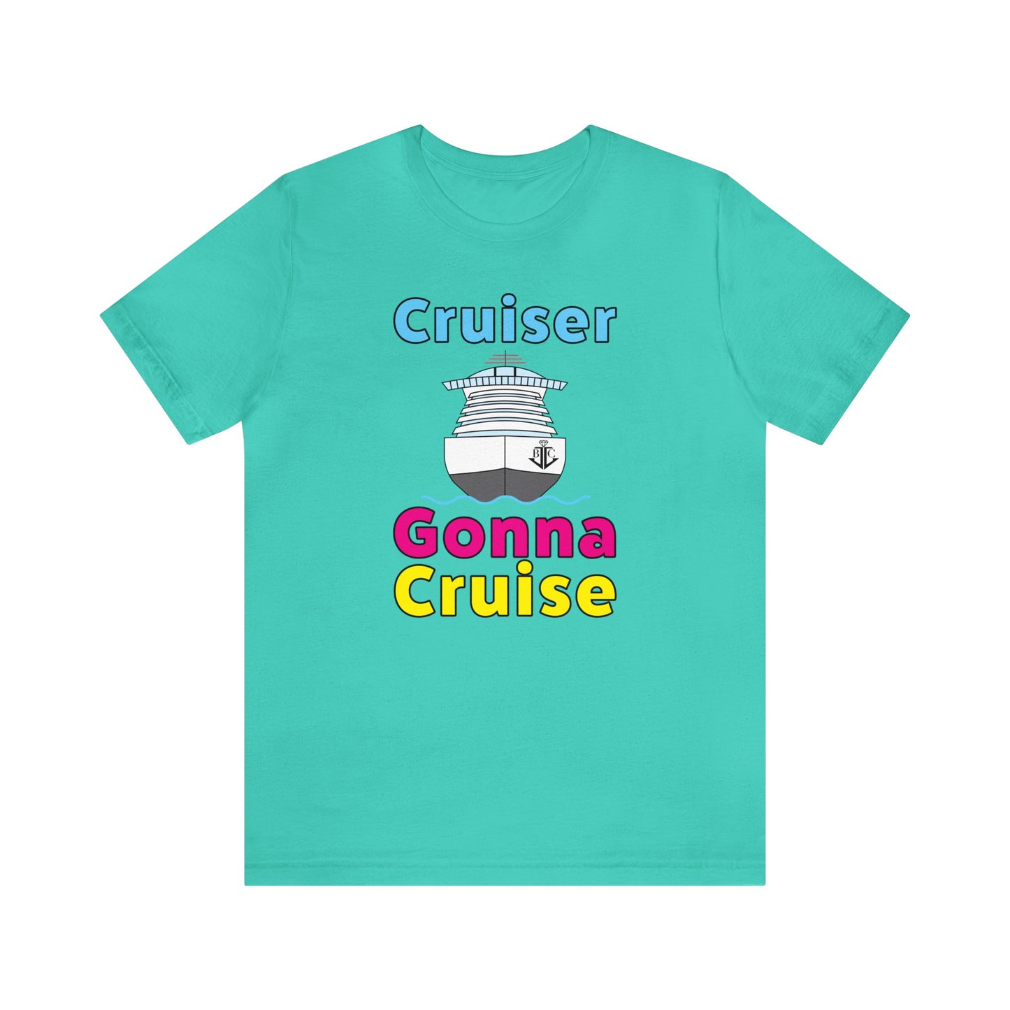 Cruiser Gonna Cruise–Unisex Lightweight Fashion Tee–EXPRESS DELIVERY*
