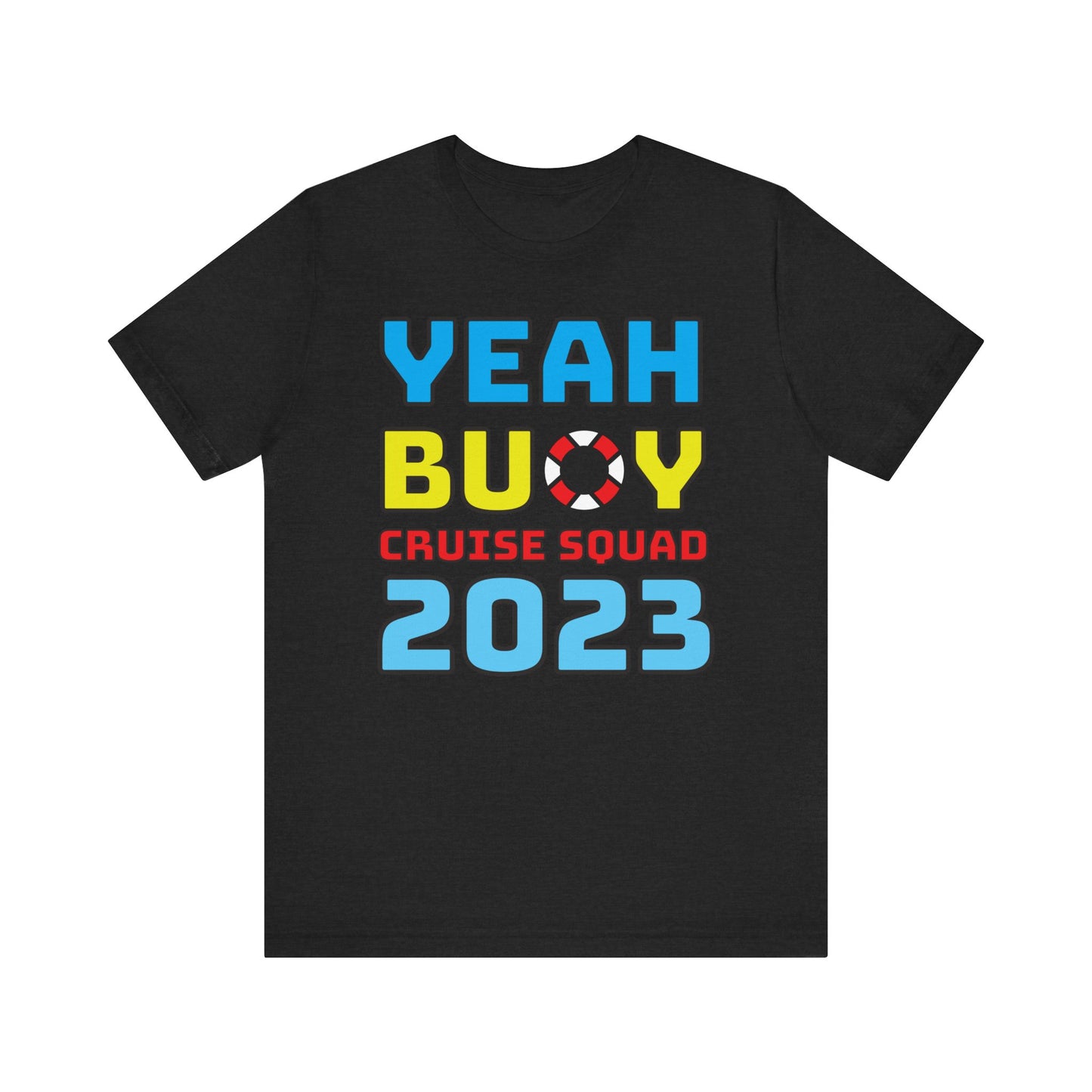 Yeah Buoy Cruise Squad 2023–Unisex Jersey Short Sleeve Tee–EXPRESS DELIVERY*