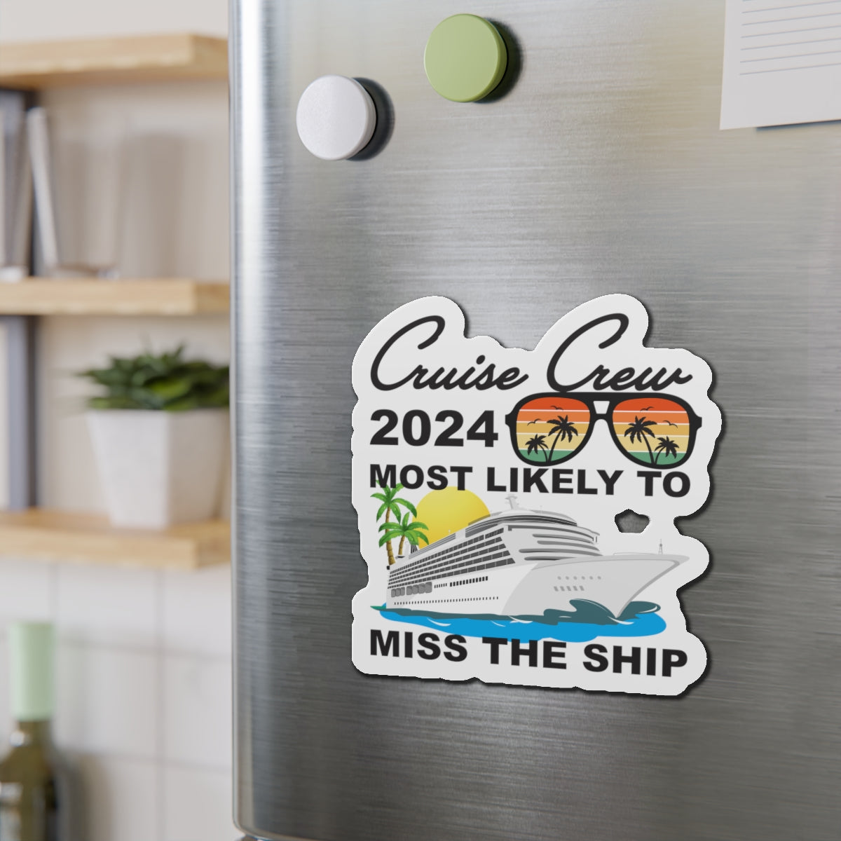 Cruise Crew 2024–Most Likely To Miss The Ship–Cruise Ship Door Magnets