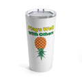 Plays Well With Others–Tumbler 20oz