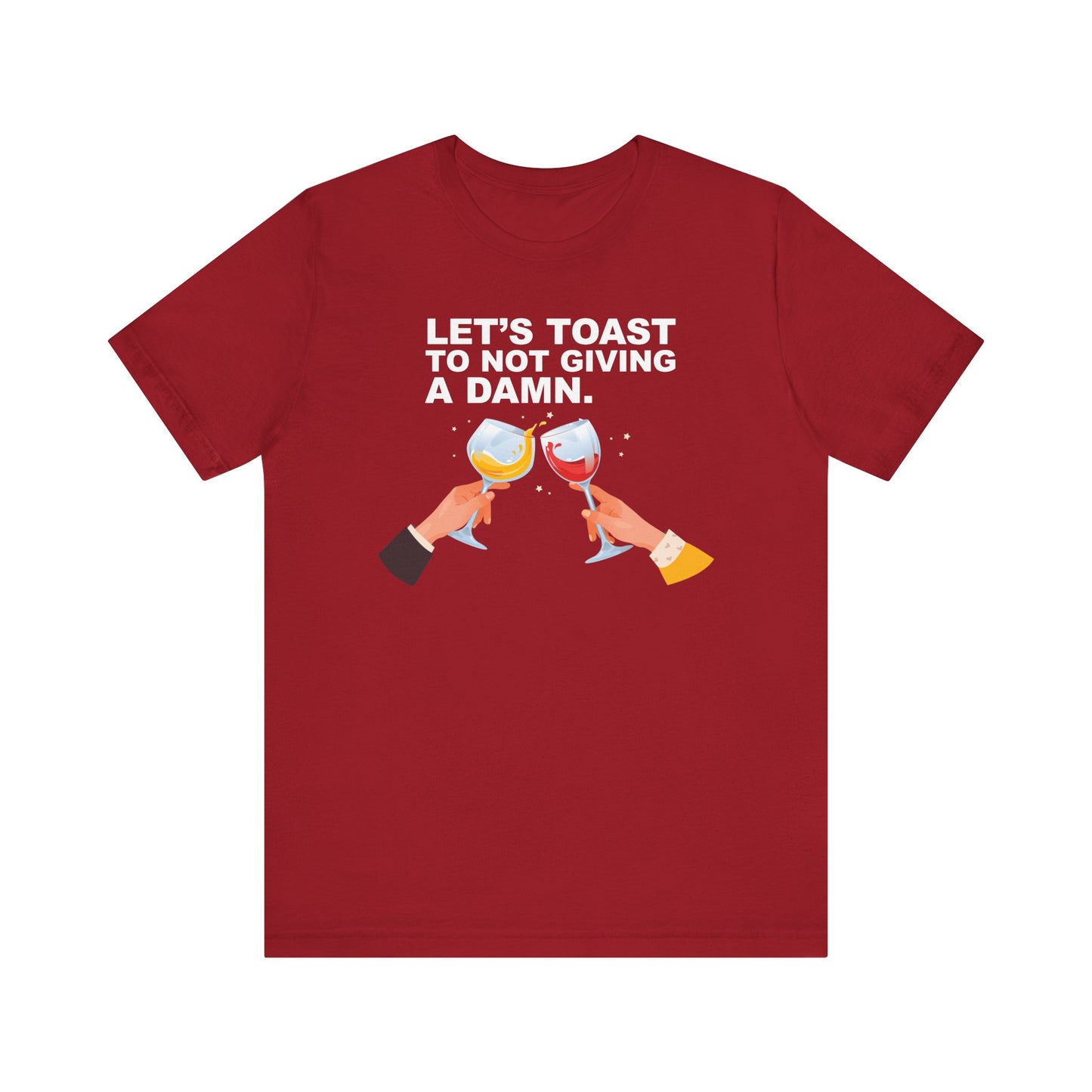 Let's Toast Not to Give a Damn–Ultra Cotton Tee–EXPRESS DELIVERY*