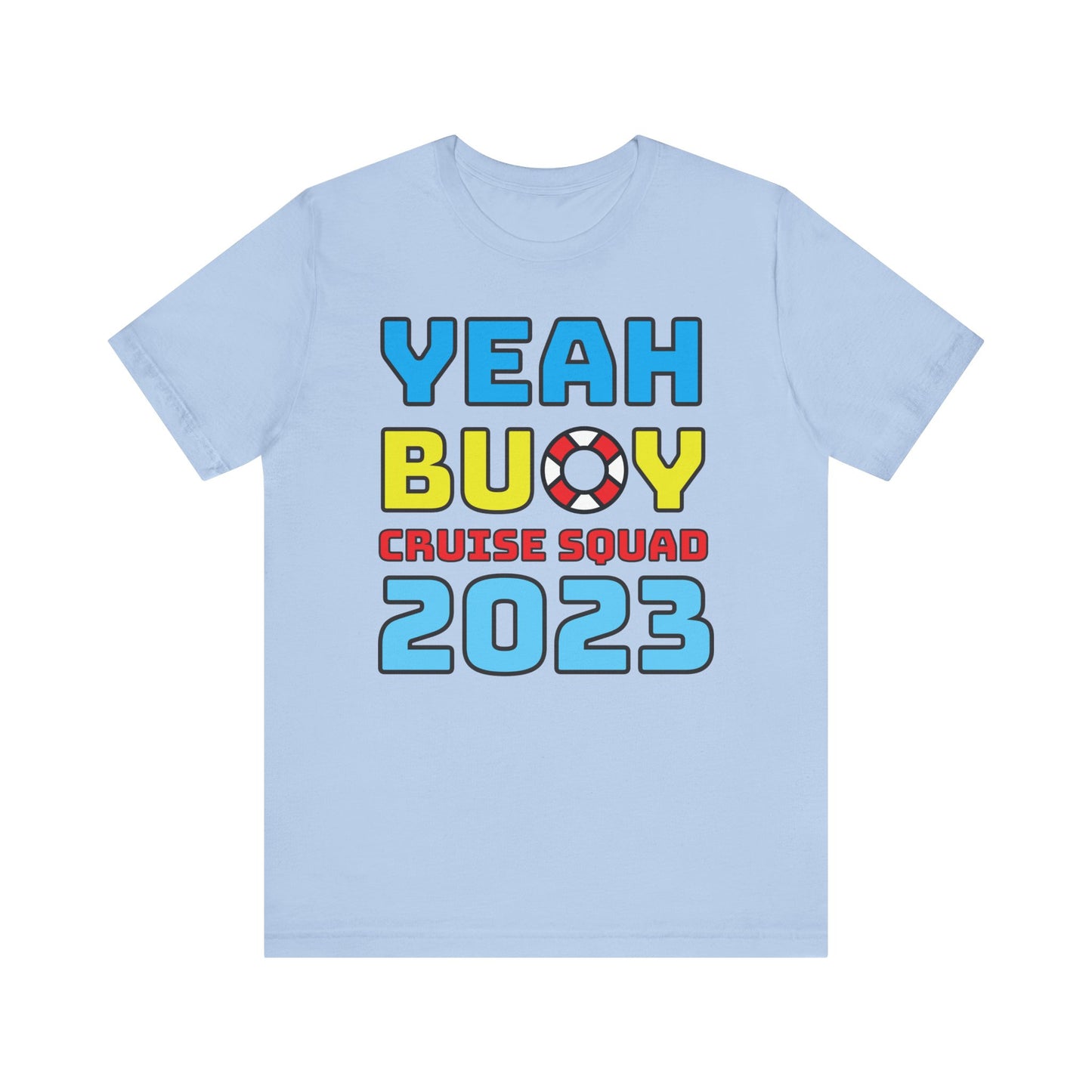 Yeah Buoy Cruise Squad 2023–Unisex Jersey Short Sleeve Tee–EXPRESS DELIVERY*