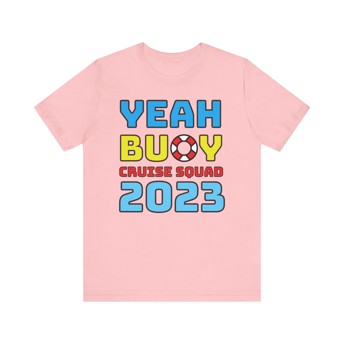 Yeah Buoy Cruise Squad 2023–Unisex Jersey Short Sleeve Tee–EXPRESS DELIVERY*