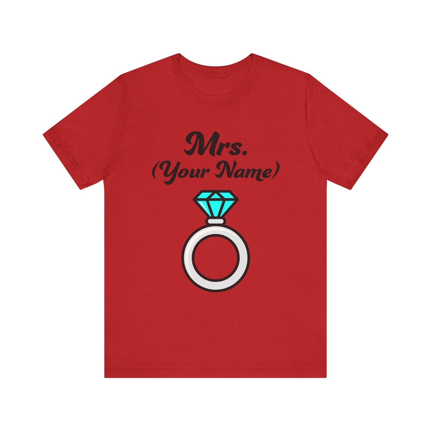 Mrs. (Your Name) Custom–Unisex Lightweight Fashion Tee–EXPRESS DELIVERY*