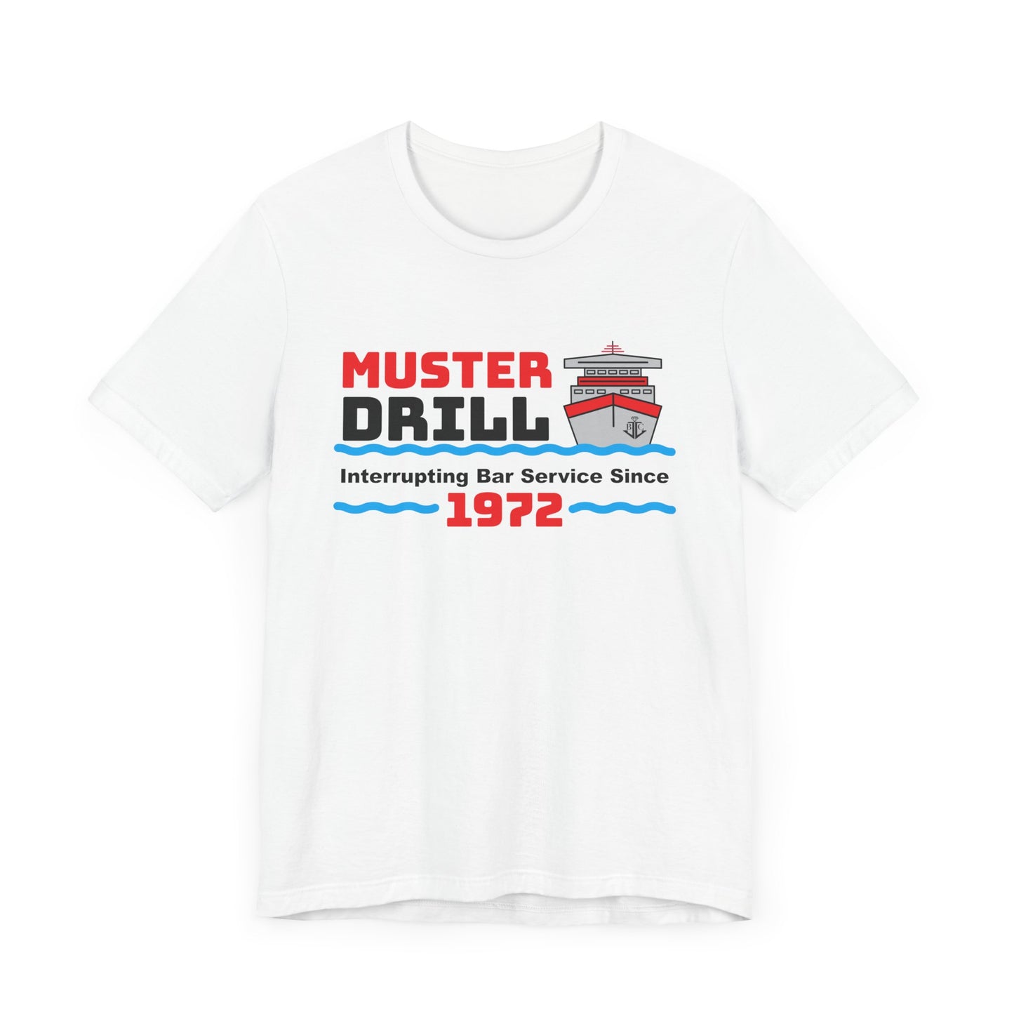 Muster Drill Interrupting Bar Service Since 1972–Unisex Jersey Short Sleeve Tee–EXPRESS DELIVERY*