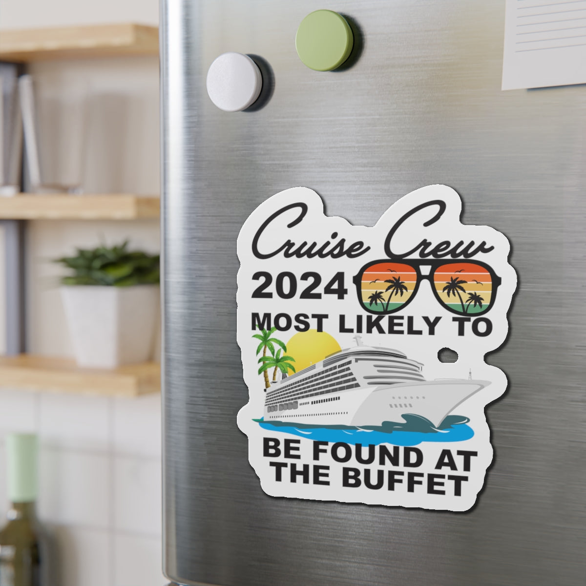 Cruise Crew 2024–Most Likely To Be Found At The Bufft–Cruise Ship Door Magnets