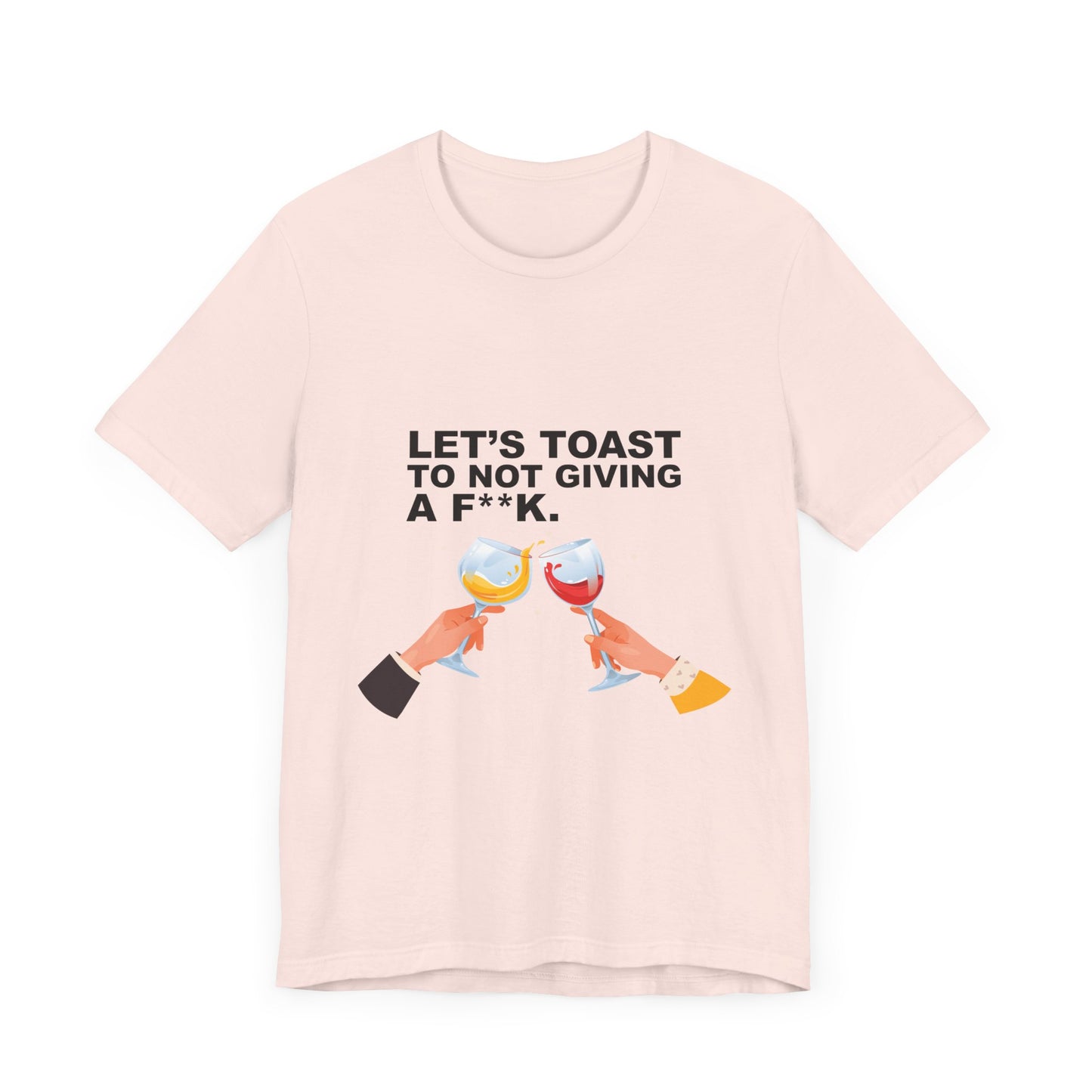 Let's Toast to Not Giving a F**K Beer–Unisex Jersey Short Sleeve Tee–EXPRESS DELIVERY*