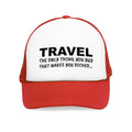 Travel The Only Thing You Buy That Makes You Richer...–Mesh Cap