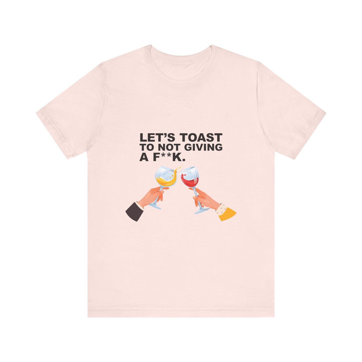 Let's Toast to Not Giving a F**K Beer–Unisex Jersey Short Sleeve Tee–EXPRESS DELIVERY*