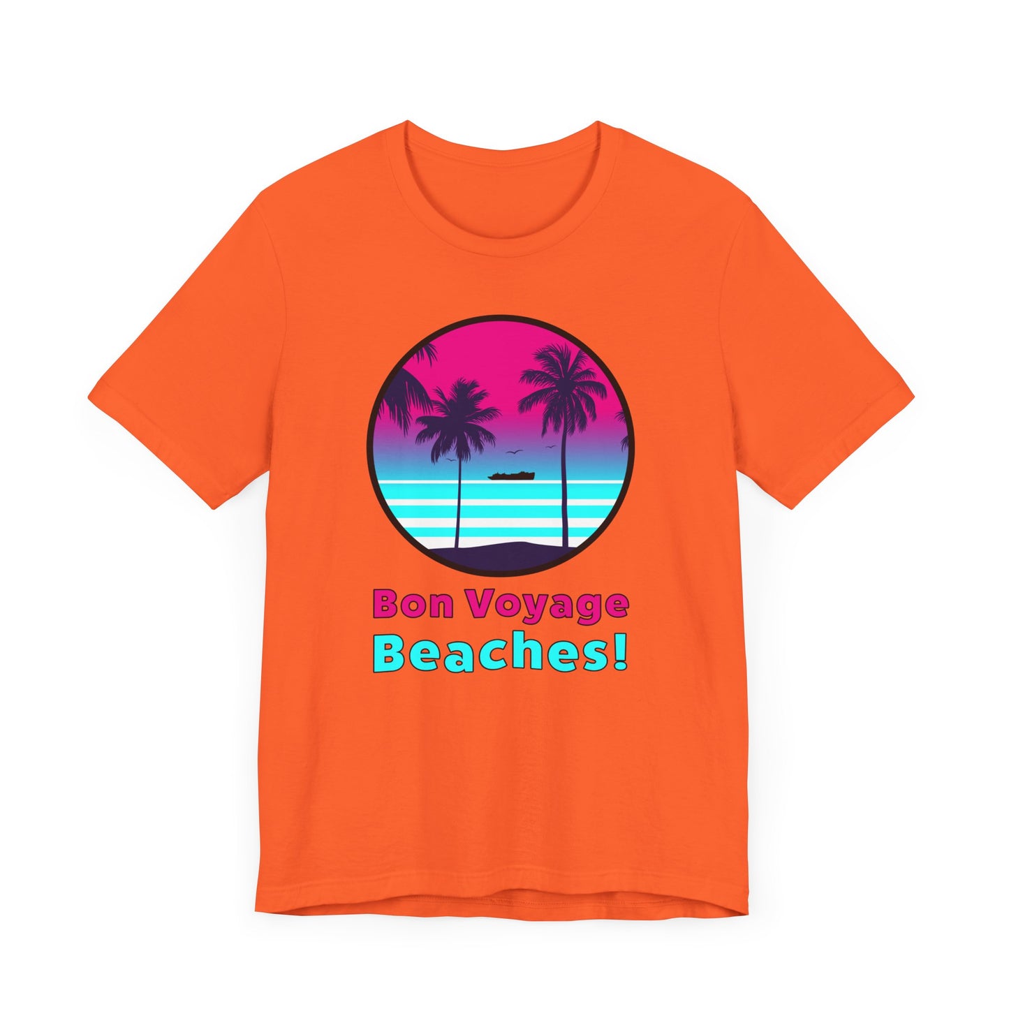 Bon Voyage Beaches!–Unisex Jersey Short Sleeve Tee–EXPRESS DELIVERY*