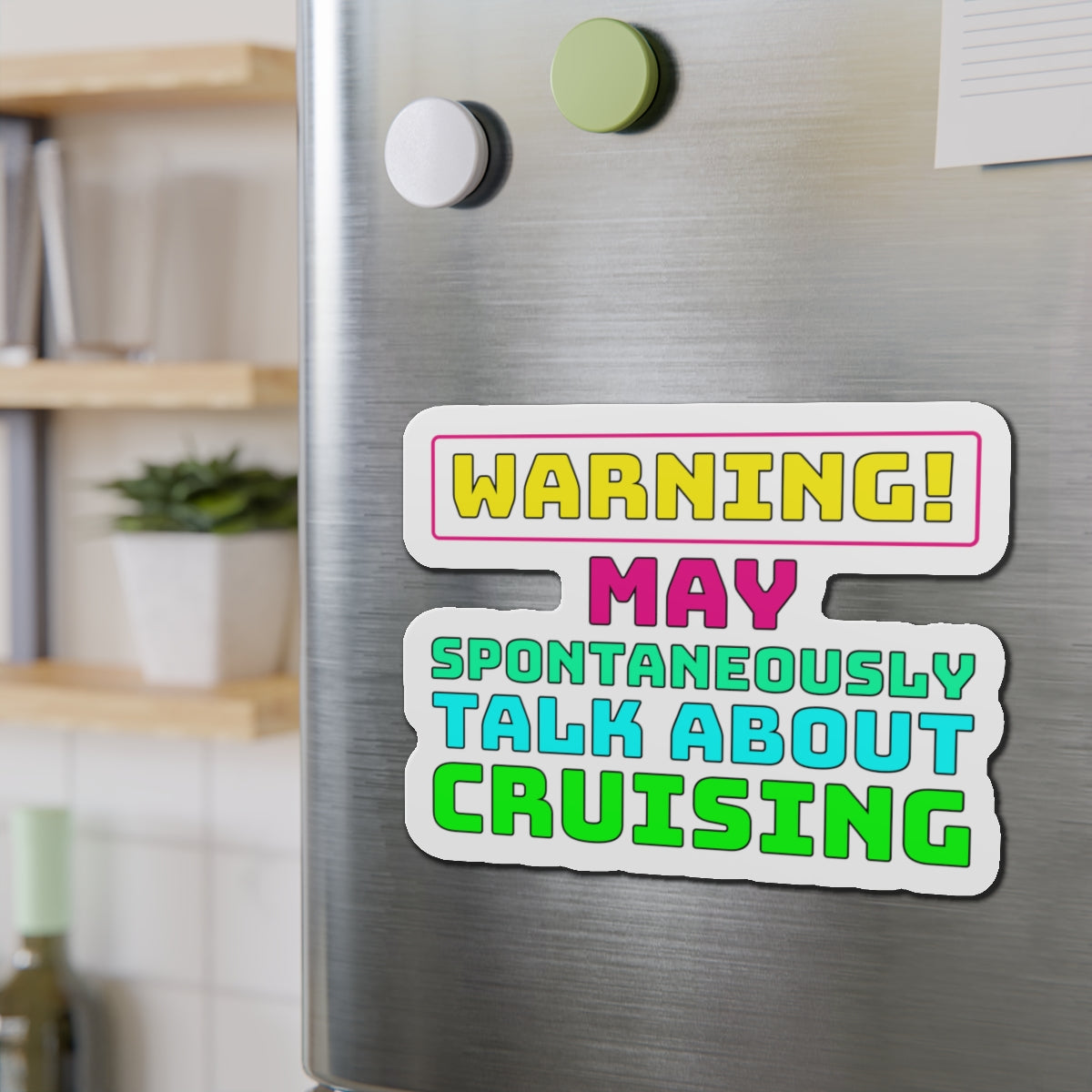 Warning May Spontaneously Talk About Crusing–Cruise Ship Door Magnets