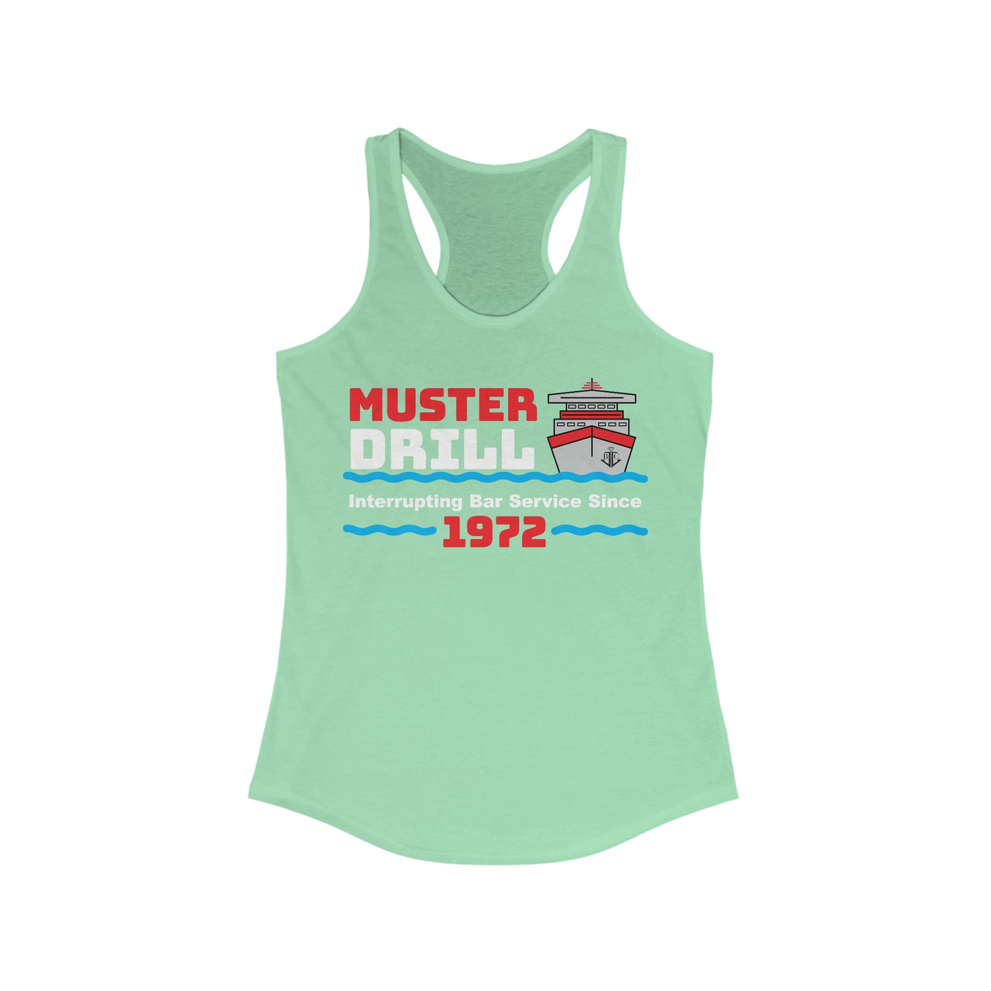 Muster Drill Interrupting Bar Service Since 1972–Women's Ideal Racerback Tank