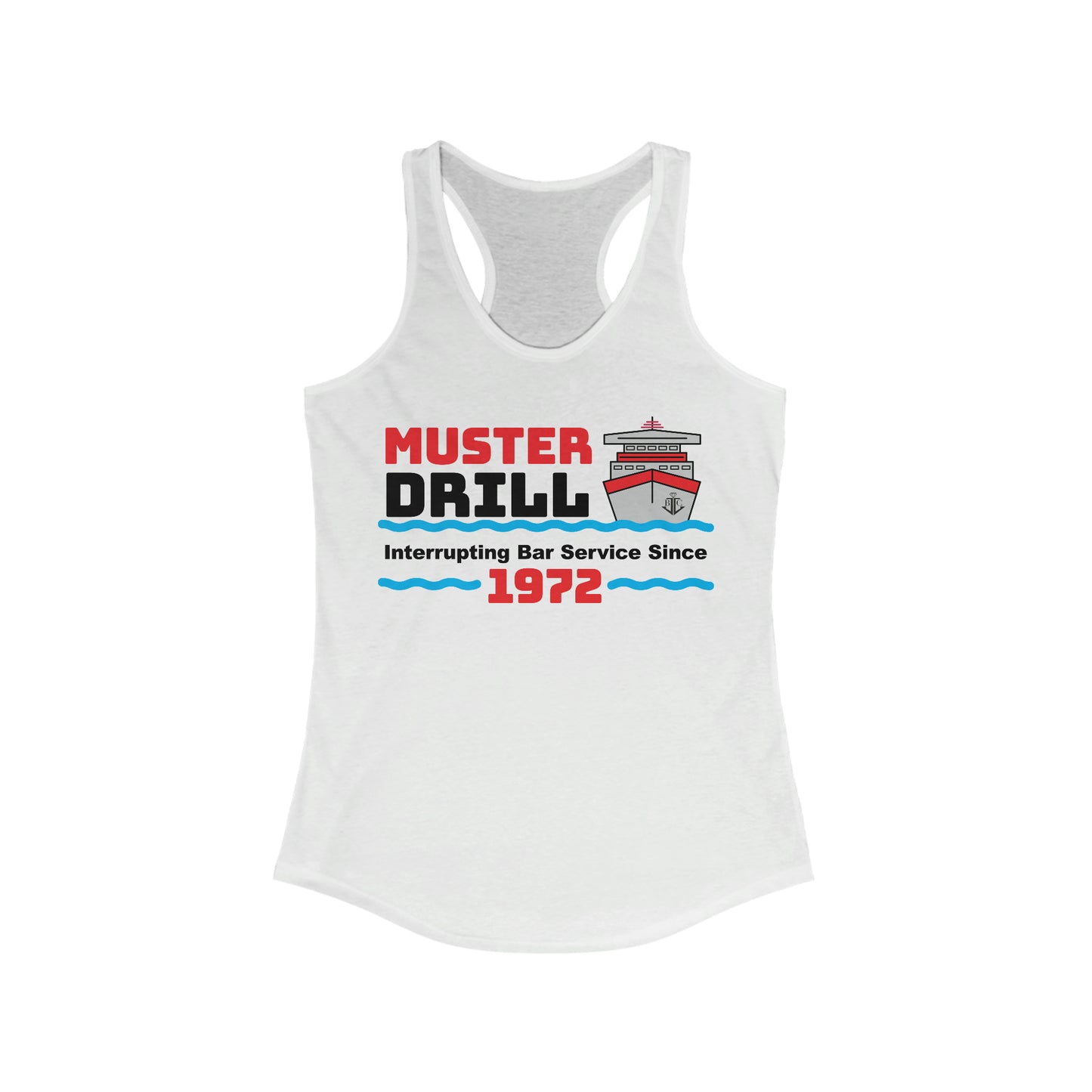 Muster Drill Interrupting Bar Service Since 1972–Women's Ideal Racerback Tank