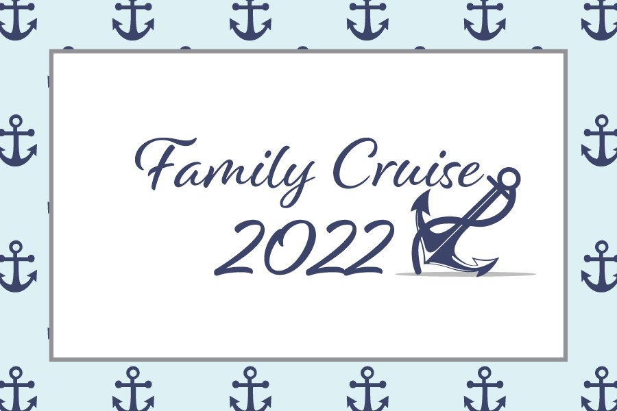 FAMILY CRUISE 2022