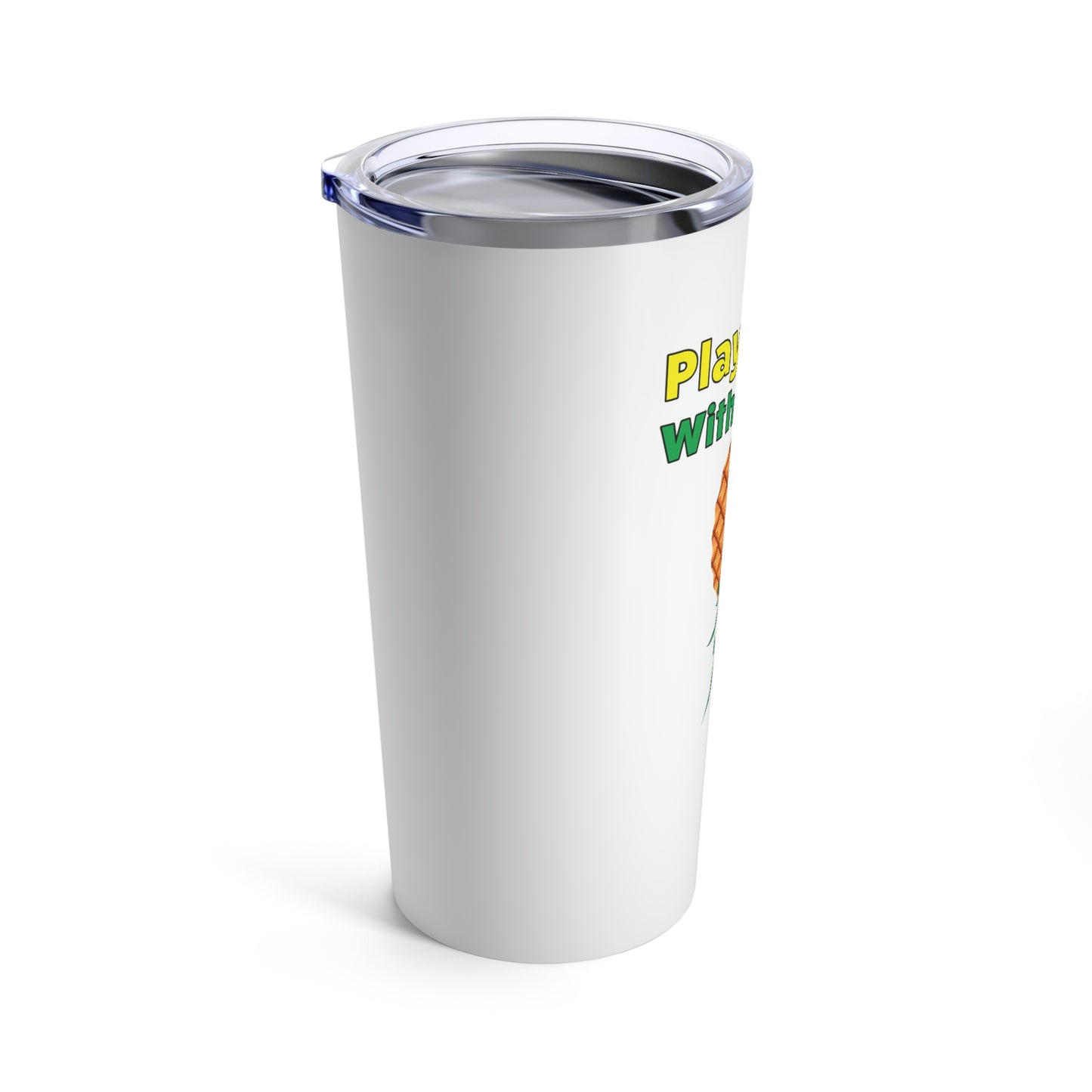 Plays Well With Others–Tumbler 20oz